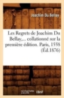 Collationn Sur La Premiere Edition. Les Regrets De Joachim Du Bellay - Book