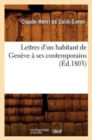 Lettres d'Un Habitant de Gen?ve ? Ses Contemporains (?d.1803) - Book