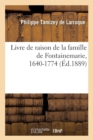 Livre de Raison de la Famille de Fontainemarie, 1640-1774 (Ed.1889) - Book