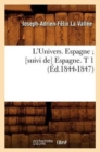 L'Univers. Espagne [Suivi De] Espagne. T 1 (?d.1844-1847) - Book