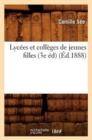 Lycees Et Colleges de Jeunes Filles (3e Ed) (Ed.1888) - Book