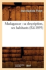 Madagascar: Sa Description, Ses Habitants (?d.1895) - Book