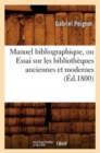 Manuel Bibliographique, Ou Essai Sur Les Biblioth?ques Anciennes Et Modernes (?d.1800) - Book