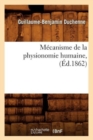 Mecanisme de la Physionomie Humaine, (Ed.1862) - Book