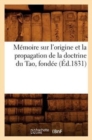 M?moire Sur l'Origine Et La Propagation de la Doctrine Du Tao, Fond?e (?d.1831) - Book
