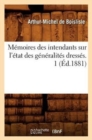 Memoires Des Intendants Sur l'Etat Des Generalites Dresses. 1 (Ed.1881) - Book