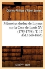 M?moires Du Duc de Luynes Sur La Cour de Louis XV (1735-1758). T. 17 (?d.1860-1865) - Book