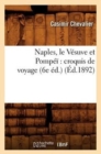 Naples, Le V?suve Et Pomp?? Croquis de Voyage (6e ?d.) (?d.1892) - Book