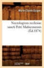 Necrologium Ecclesiae Sancti Petri Matisconensis, (Ed.1874) - Book