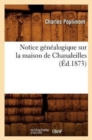 Notice G?n?alogique Sur La Maison de Chanaleilles, (?d.1873) - Book