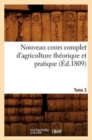 Nouveau Cours Complet d'Agriculture Theorique Et Pratique. Tome 3 (Ed.1809) - Book
