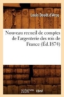 Nouveau Recueil de Comptes de l'Argenterie Des Rois de France (Ed.1874) - Book