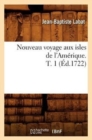 Nouveau Voyage Aux Isles de l'Am?rique. T. 1 (?d.1722) - Book
