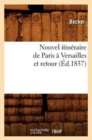 Nouvel Itineraire de Paris A Versailles Et Retour (Ed.1837) - Book