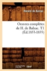Oeuvres Compl?tes de H. de Balzac. T1 (?d.1853-1855) - Book