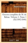 Oeuvres Compl?tes de M. de Balzac. Volume 1, Tome 1 (?d.1842-1848) - Book
