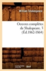 Oeuvres Compl?tes de Shakspeare. 3 (?d.1862-1864) - Book