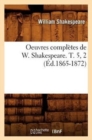 Oeuvres Compl?tes de W. Shakespeare. T. 5, 2 (?d.1865-1872) - Book