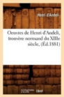 Oeuvres de Henri d'Andeli, Trouvere Normand Du Xiiie Siecle, (Ed.1881) - Book
