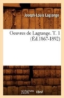 Oeuvres de Lagrange. T. 1 (?d.1867-1892) - Book