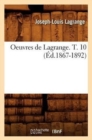 Oeuvres de Lagrange. T. 10 (?d.1867-1892) - Book