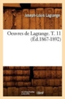 Oeuvres de Lagrange. T. 11 (?d.1867-1892) - Book