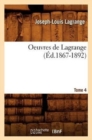 Oeuvres de Lagrange. Tome 4 (?d.1867-1892) - Book