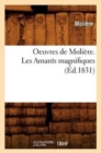Oeuvres de Moli?re. Les Amants Magnifiques (?d.1831) - Book