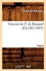 Oeuvres de P. de Ronsard. Tome 6 (?d.1887-1893) - Book