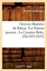 Oeuvres Illustr?es de Balzac. Les Parents Pauvres: La Cousine Bette, (?d.1851-1853) - Book