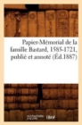 Papier-Memorial de la Famille Bastard, 1585-1721, Publie Et Annote (Ed.1887) - Book