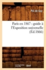 Paris En 1867: Guide A l'Exposition Universelle (Ed.1866) - Book