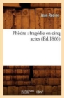 Ph?dre: Trag?die En Cinq Actes (?d.1866) - Book