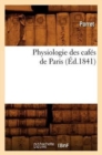 Physiologie Des Cafes de Paris (Ed.1841) - Book