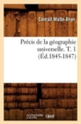Pr?cis de la G?ographie Universelle. T. 1 (?d.1845-1847) - Book