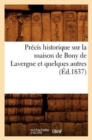 Pr?cis Historique Sur La Maison de Bony de Lavergne Et Quelques Autres, (?d.1837) - Book