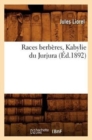 Races Berberes, Kabylie Du Jurjura (Ed.1892) - Book