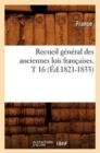 Recueil General Des Anciennes Lois Francaises. T 16 (Ed.1821-1833) - Book