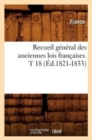 Recueil General Des Anciennes Lois Francaises. T 18 (Ed.1821-1833) - Book
