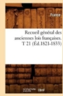 Recueil General Des Anciennes Lois Francaises. T 21 (Ed.1821-1833) - Book
