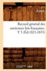 Recueil General Des Anciennes Lois Francaises. T 3 (Ed.1821-1833) - Book