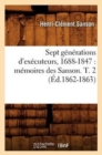 Sept Generations d'Executeurs, 1688-1847: Memoires Des Sanson. T. 2 (Ed.1862-1863) - Book