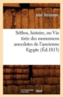 S?thos, Histoire, Ou Vie Tir?e Des Monumens Anecdotes de l'Ancienne Egypte, (?d.1813) - Book