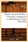 Th??tre Choisi de Moli?re. Ure Partie, Comprenant Le Misanthrope, l'Avare (?d.1890) - Book