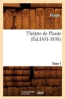 Th??tre de Plaute. Tome 1 (?d.1831-1838) - Book