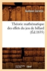 Th?orie Math?matique Des Effets Du Jeu de Billard (?d.1835) - Book