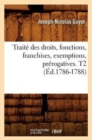 Traite Des Droits, Fonctions, Franchises, Exemptions, Prerogatives. T2 (Ed.1786-1788) - Book
