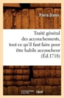 Trait? G?n?ral Des Accouchements, Tout CE Qu'il Faut Faire Pour ?tre Habile Accoucheur (?d.1718) - Book