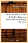 Vie de Bouchard, Comte de Melun. Fragmens de l'Histoire Des Fran?ais (?d.1825) - Book