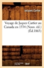 Voyage de Jaques Cartier Au Canada En 1534 (Nouv. Ed.) (Ed.1865) - Book